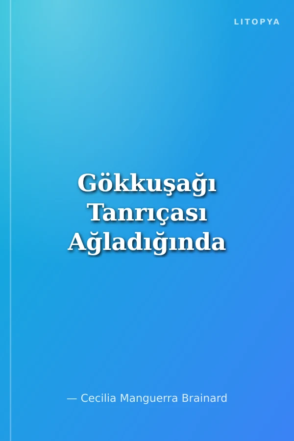 Gökkuşağı Tanrıçası Ağladığında