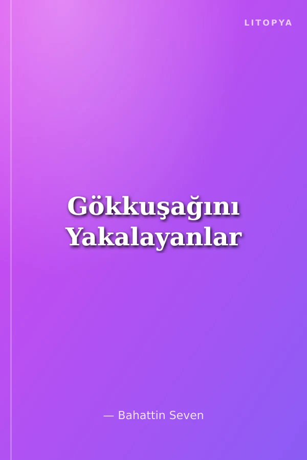 Gökkuşağını Yakalayanlar