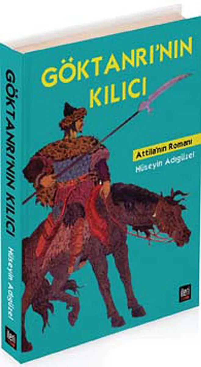 Göktanrı'nın Kılıcı Attila'nın Romanı
