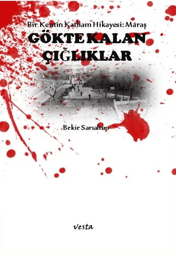 Gökte Kalan Çığlıklar Bir Şehrin Katliam Hikayesi