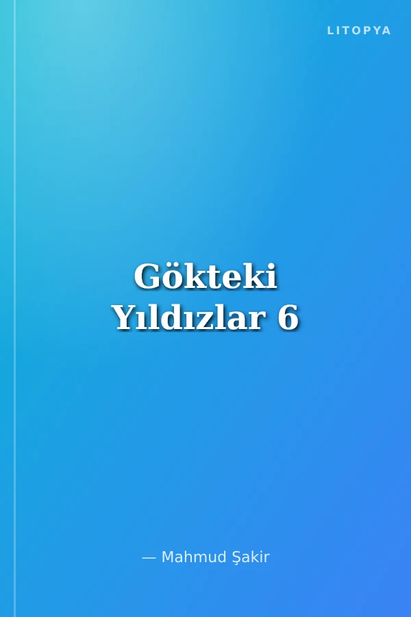 Gökteki Yıldızlar 6