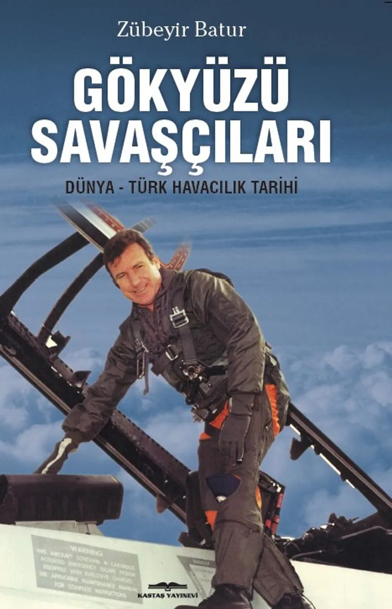Gökyüzü Savaşçıları Dünya Türk Havacılık Tarihi
