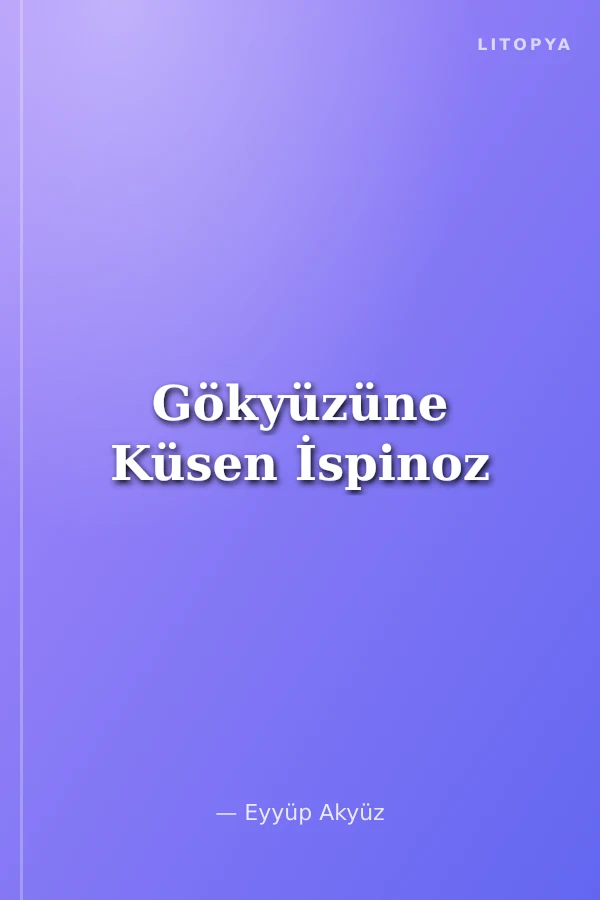 Gökyüzüne Küsen İspinoz