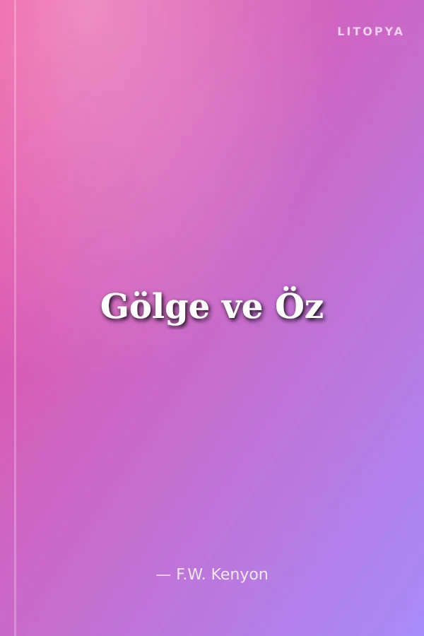 Gölge ve Öz