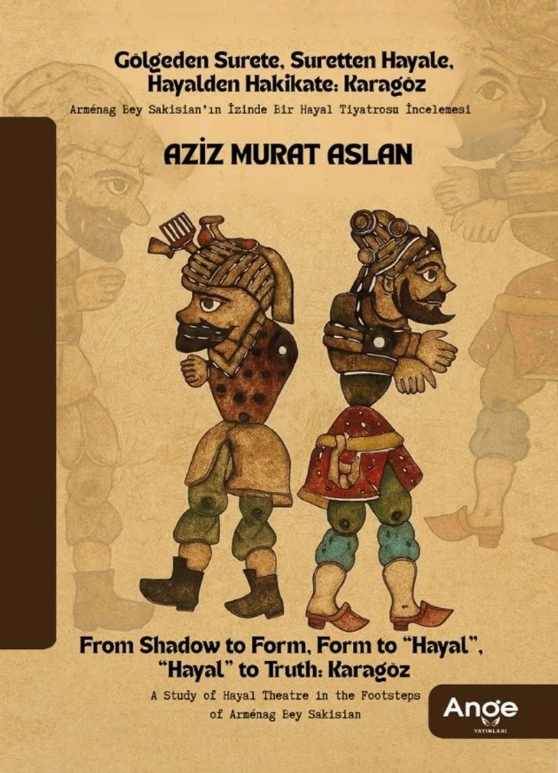 Gölgeden Surete, Suretten Hayale, Hayalden Hakikate Karagöz