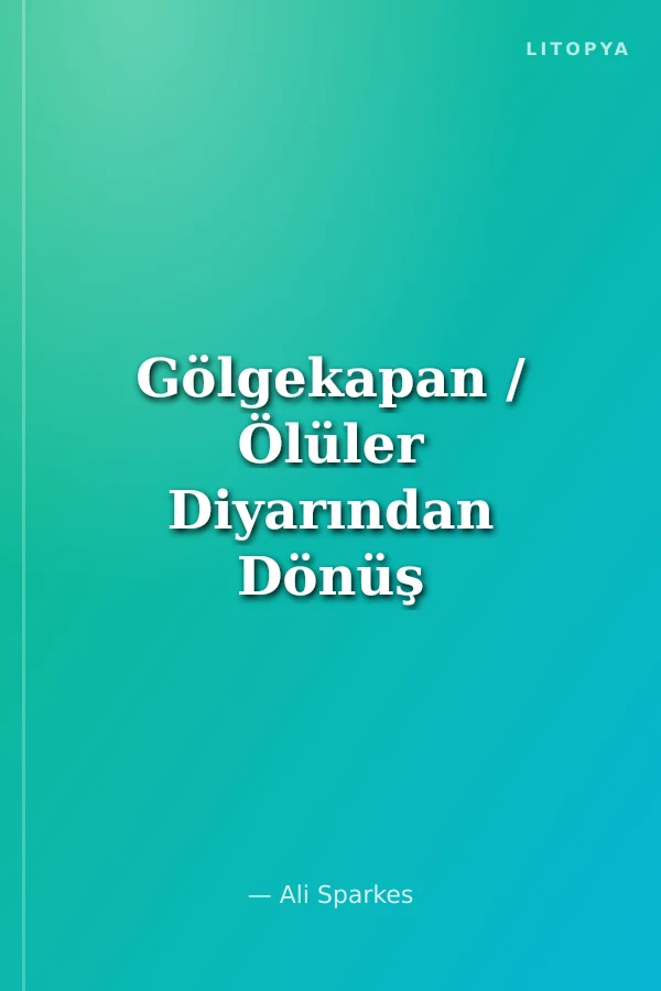 Gölgekapan / Ölüler Diyarından Dönüş -4