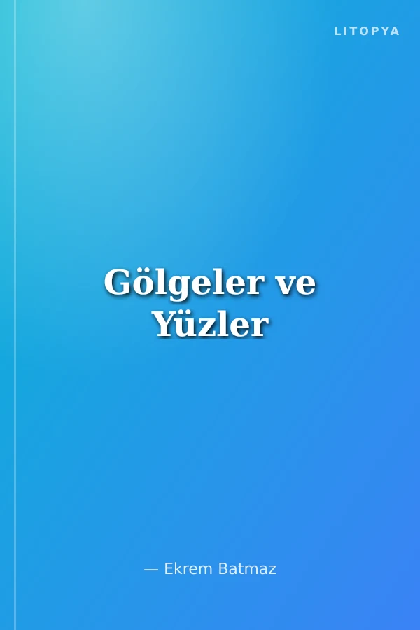 Gölgeler ve Yüzler