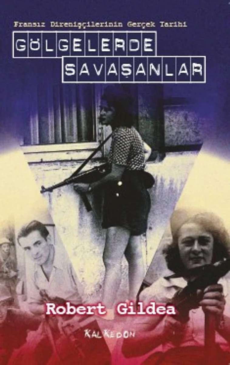 Gölgelerde Savaşanlar Fransız Direnişçilerinin Gerçek Tarihi
