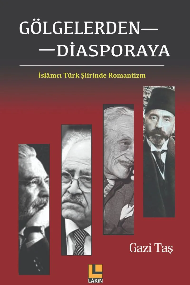 Gölgelerden Diasporaya İslamcı Türk Şiirinde Romantizm