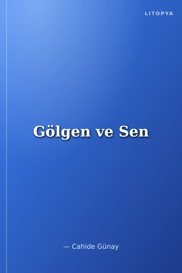 Gölgen ve Sen