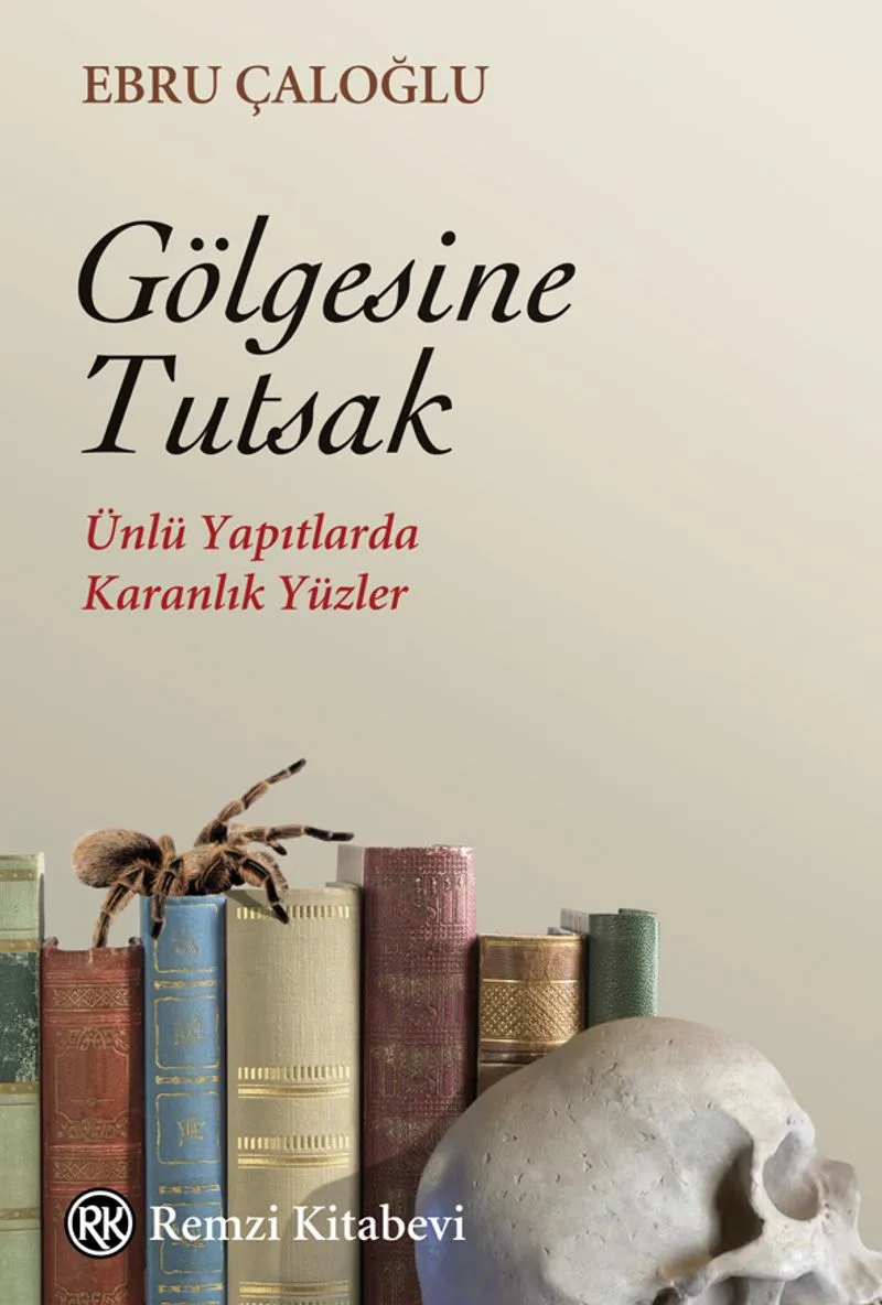 Gölgesine Tutsak Ünlü Yapıtlarda Karanlık Yüzler