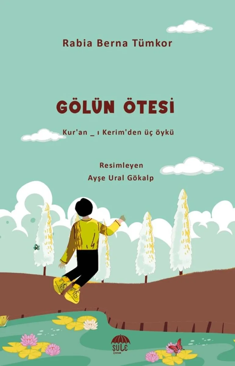 Gölün Ötesi Kur'an-ı Kerim'den Üç Öykü
