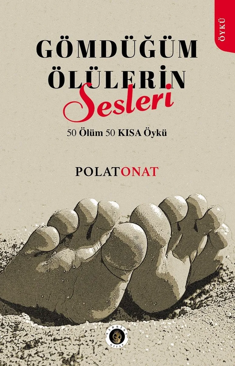 Gömdüğüm Ölülerin Sesleri