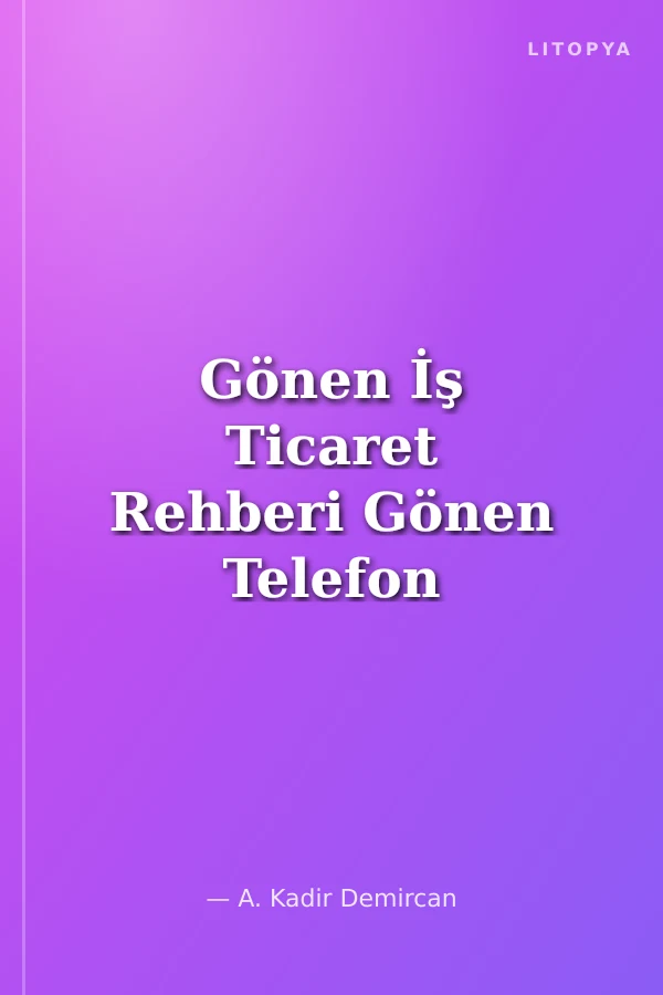 Gönen İş Ticaret Rehberi Gönen Telefon Rehberi