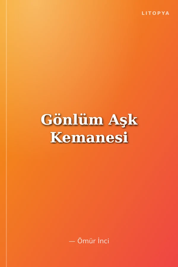 Gönlüm Aşk Kemanesi