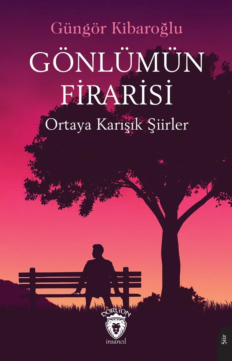Gönlümün Firarisi Ortaya Karışık Şiirler