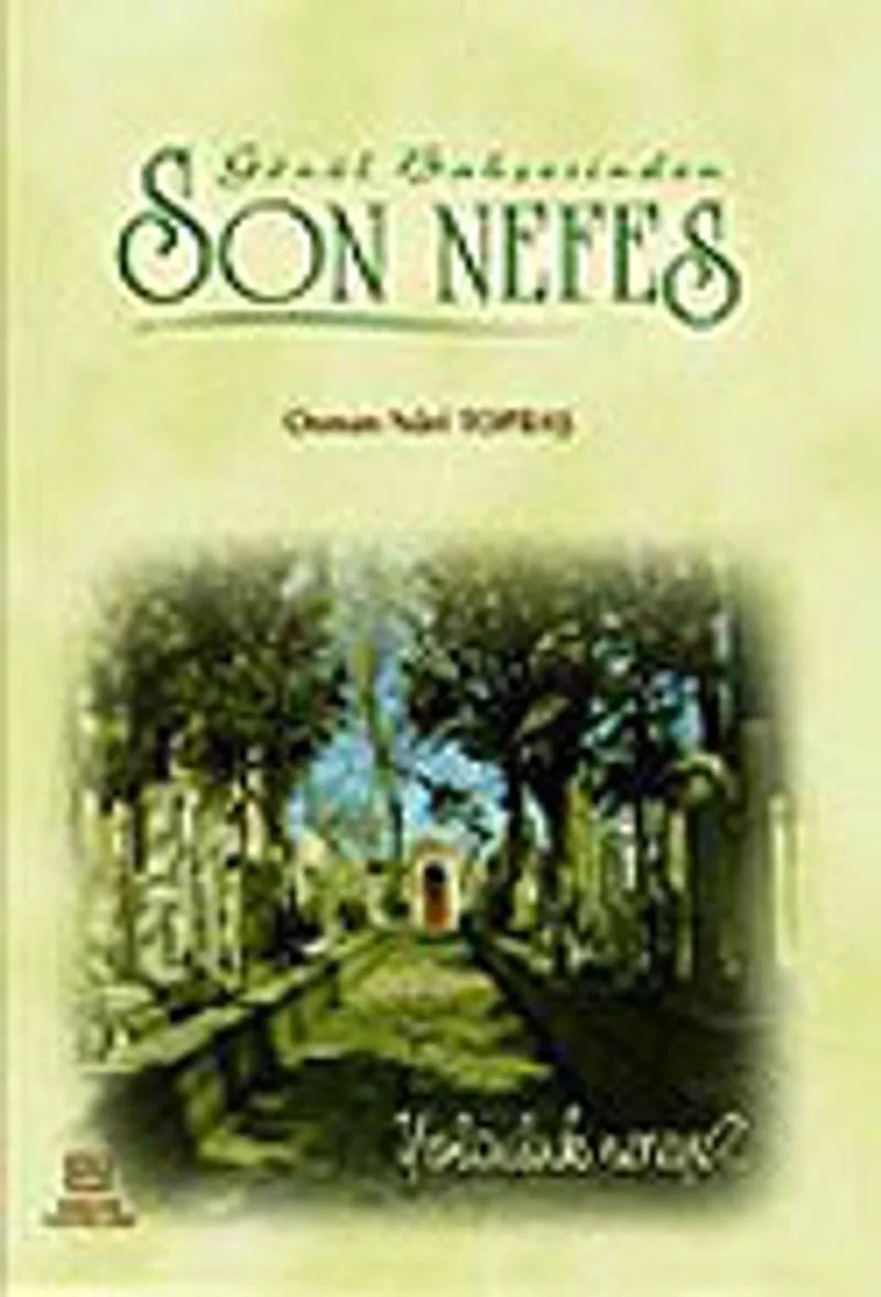 Gönül Bahçesinden Son Nefes