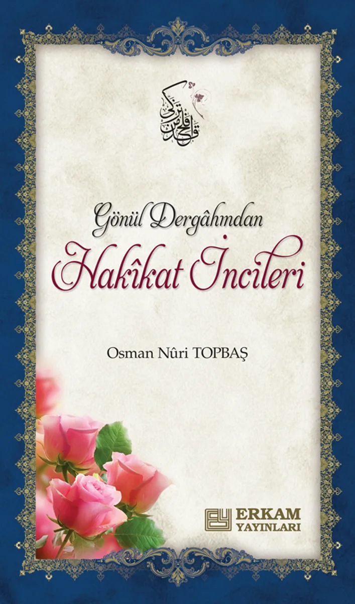 Gönül Dergahından Hakikat İncileri