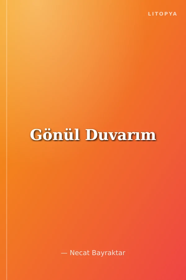 Gönül Duvarım
