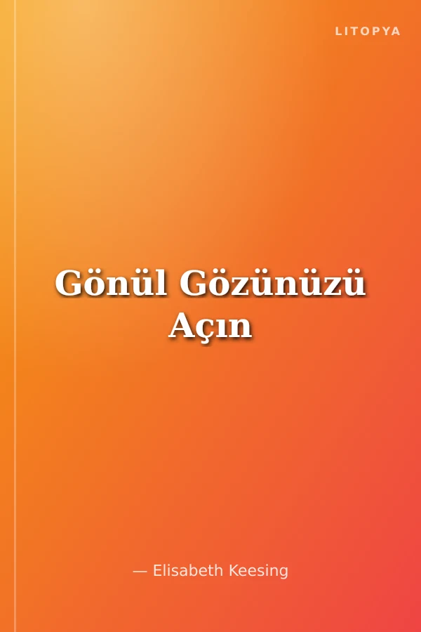 Gönül Gözünüzü Açın