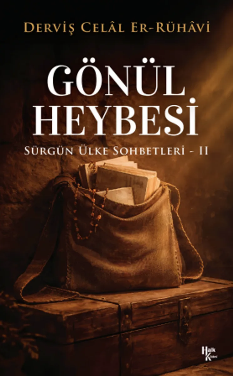 Gönül Heybesi Sürgün Ülke Sohbetleri 2