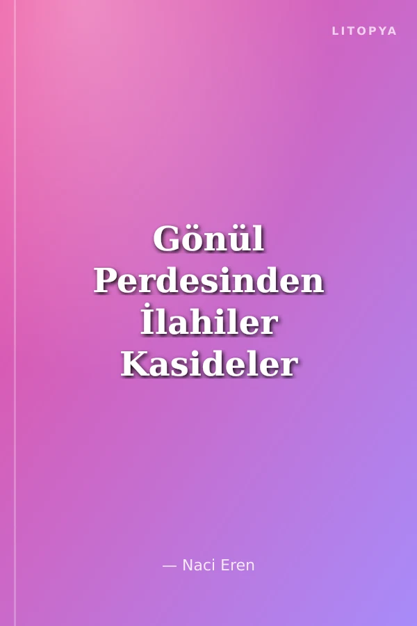 Gönül Perdesinden İlahiler Kasideler