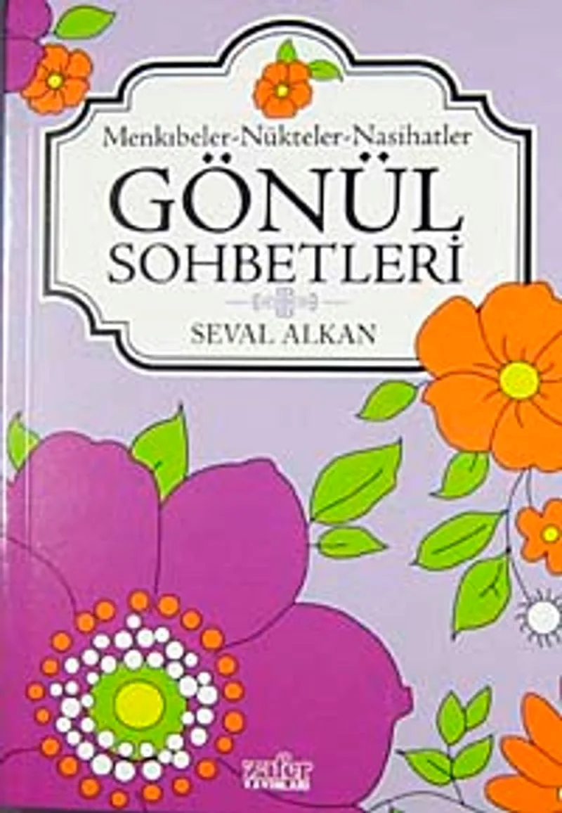 Gönül Sohbetleri Menkıbeler-Nükteler-Nasihatler
