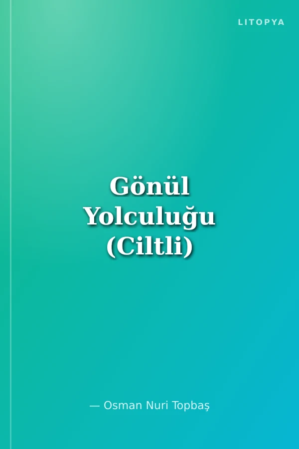 Gönül Yolculuğu (Ciltli)