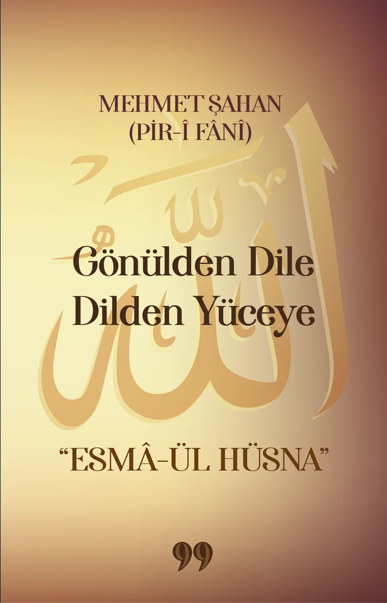 Gönülden Dile Dilden Yüceye &ldquo;Esma-ül Hüsna&rdquo;