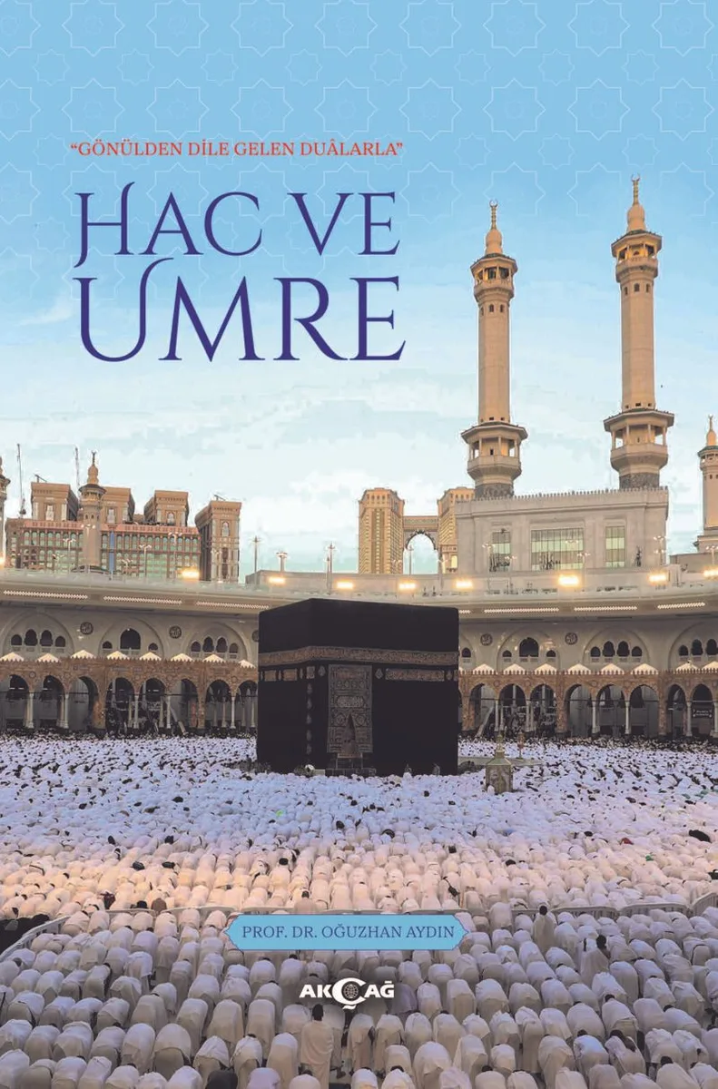 Gönülden Dile Gelen Dularla Hac Ve Umre