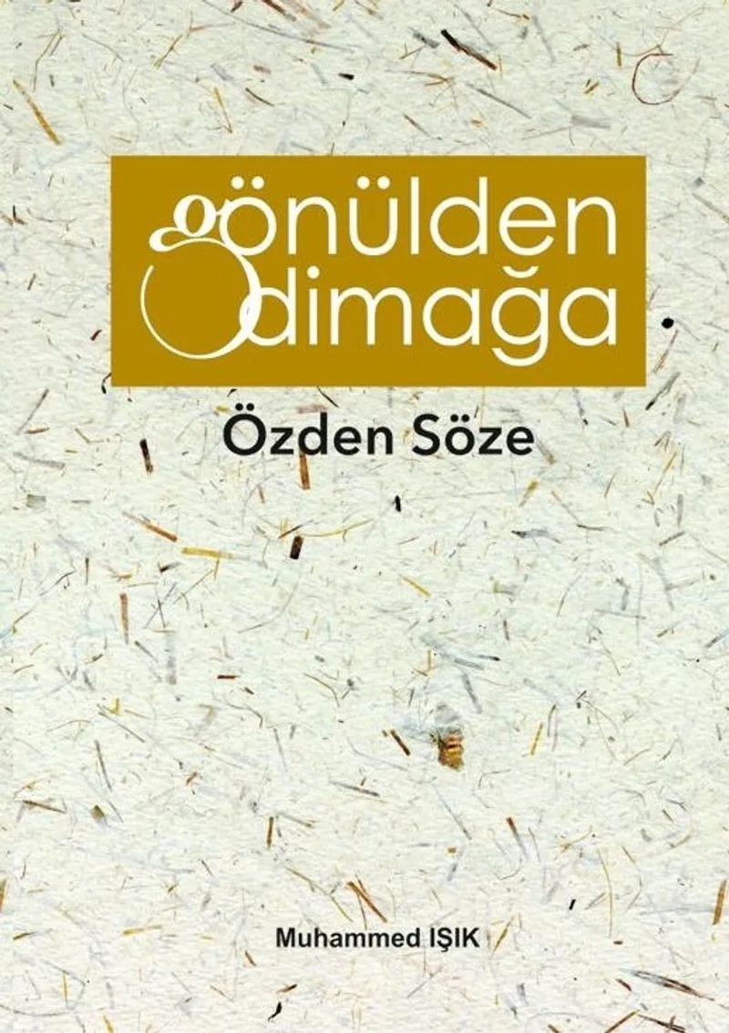 Gönülden Dimağa Özden Söze