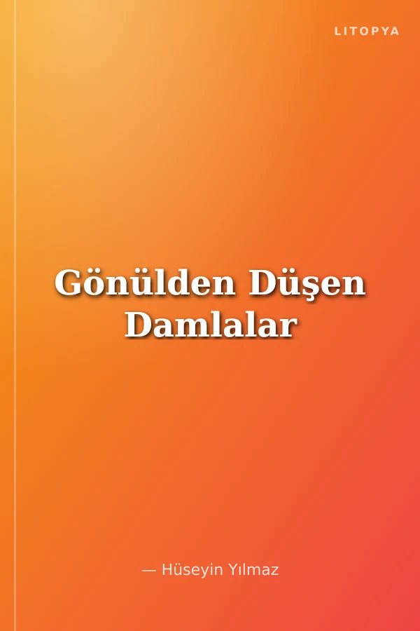 Gönülden Düşen Damlalar