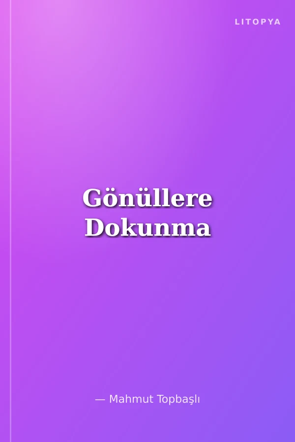 Gönüllere Dokunma