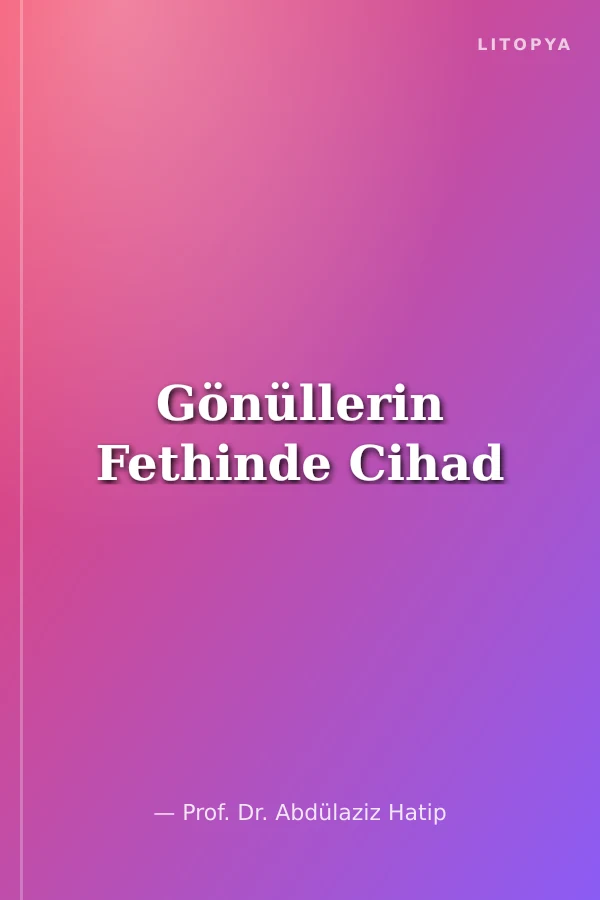 Gönüllerin Fethinde Cihad