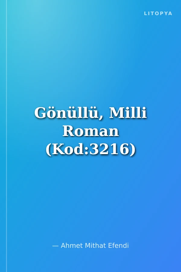 Gönüllü, Milli Roman (Kod:3216)