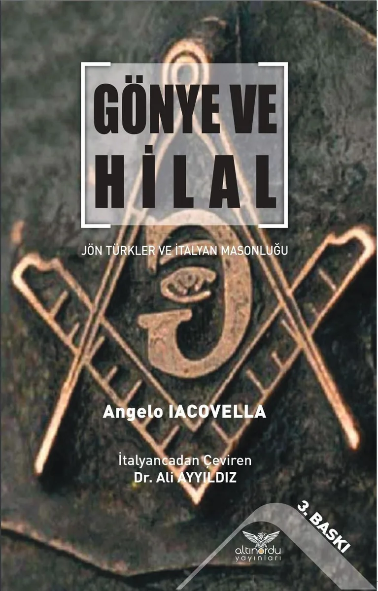 Gönye ve Hilal Jön Türkler ve İtalyan Masonluğu