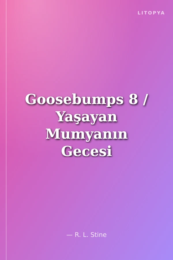 Goosebumps 8 / Yaşayan Mumyanın Gecesi