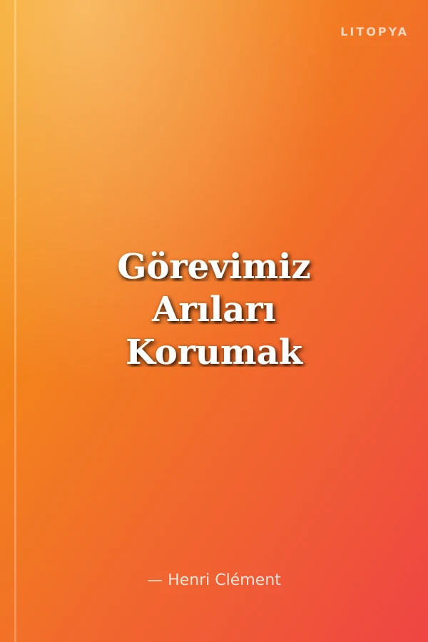 Görevimiz Arıları Korumak