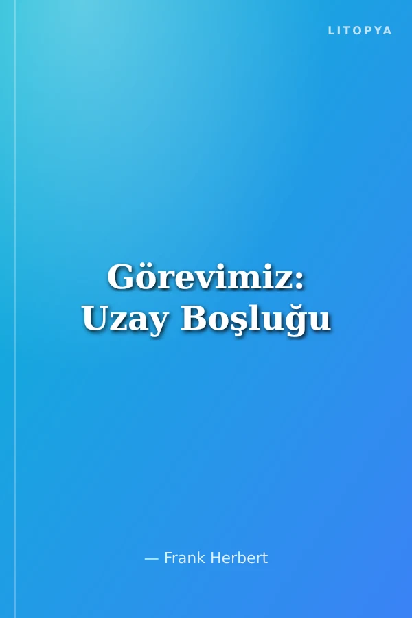 Görevimiz: Uzay Boşluğu