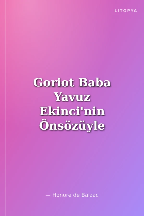 Goriot Baba Yavuz Ekinci'nin Önsözüyle