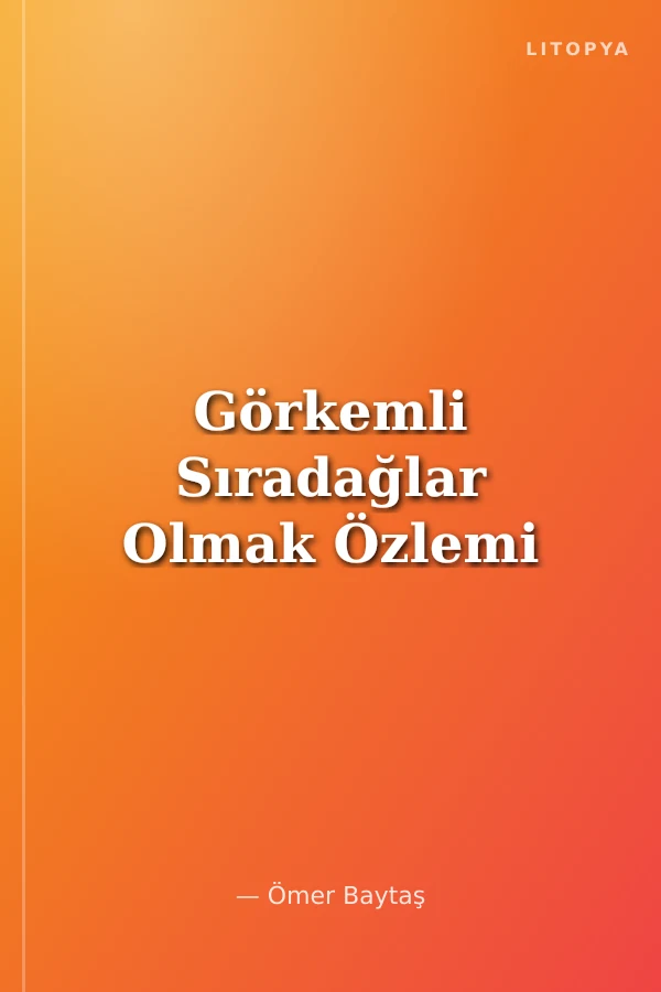 Görkemli Sıradağlar Olmak Özlemi