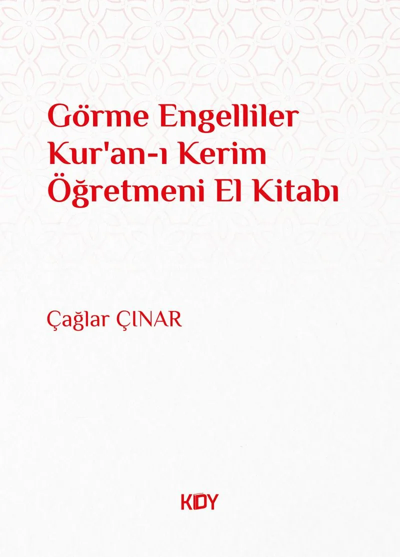 Görme Engelliler Kur'an-ı Kerim Öğretmeni El Kitabı