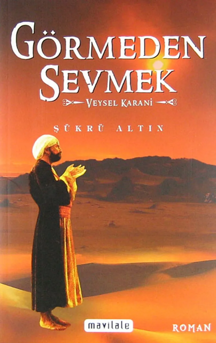 Görmeden Sevmek Veysel Karani