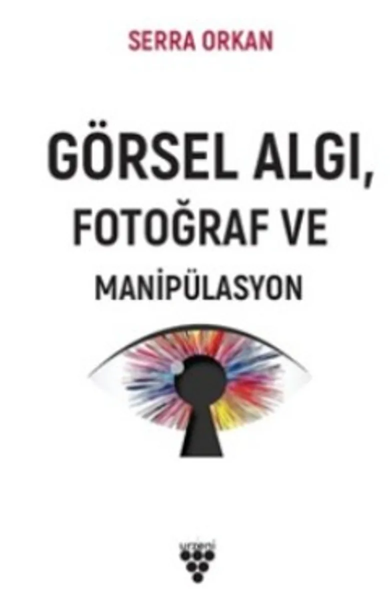 Görsel Algı Fotoğraf ve Manipülasyon