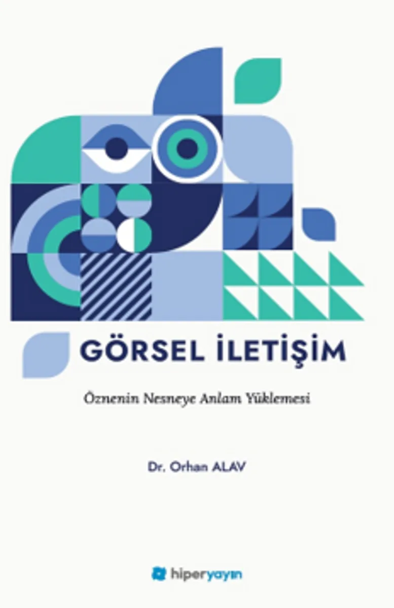 Görsel İletişim Öznenin Nesneye Anlam Yüklemesi