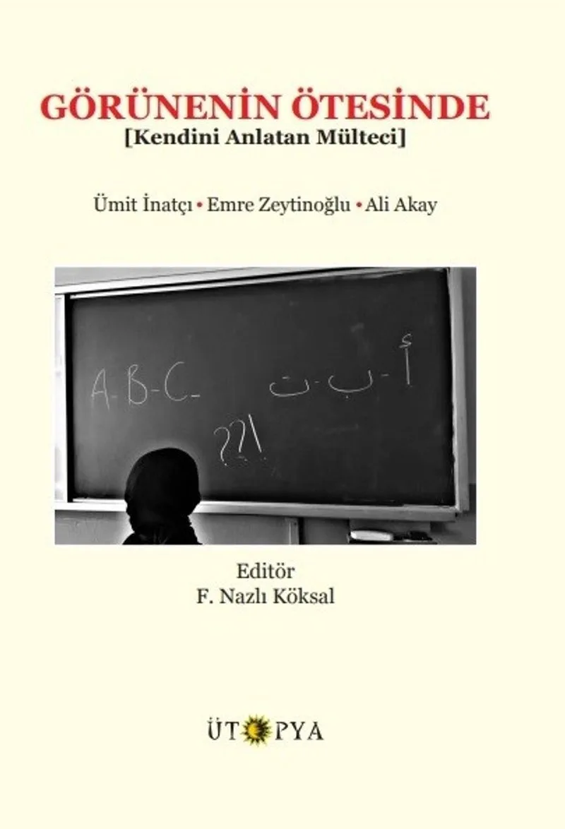 Görünenin Ötesinde Kendini Anlatan Mülteci
