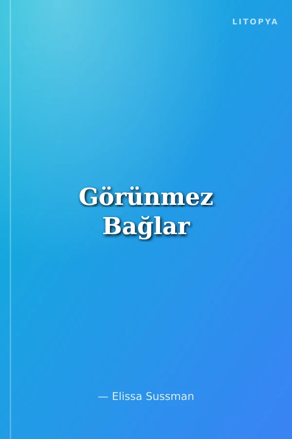 Görünmez Bağlar