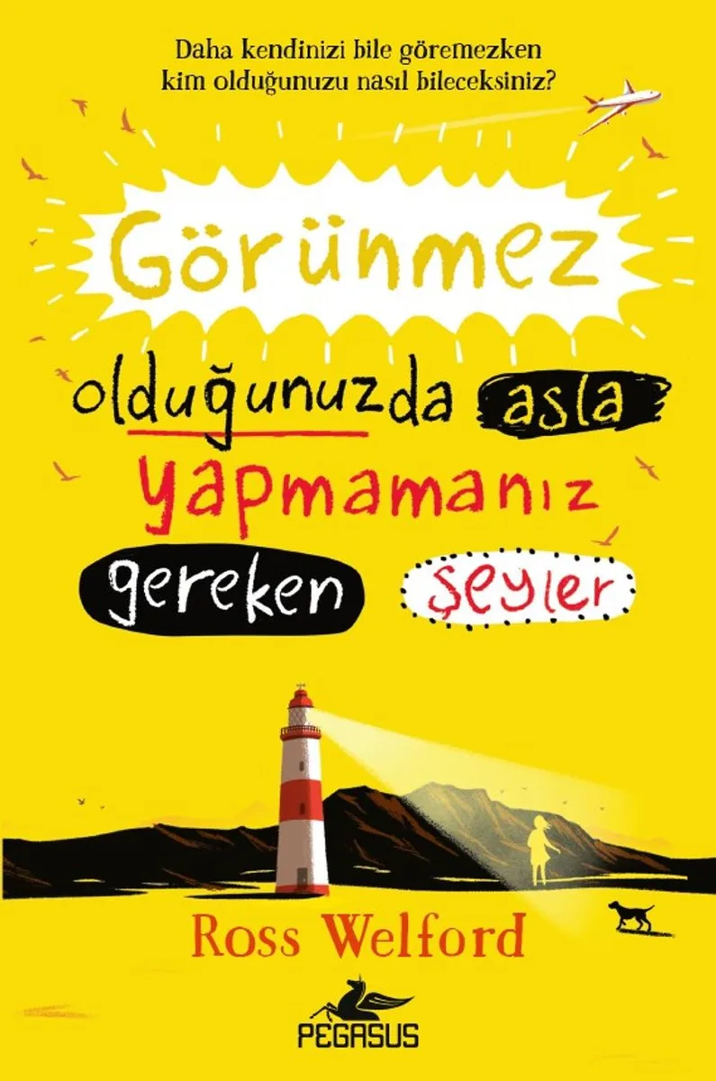 Görünmez Olduğunuzda Asla Yapmamanız Gereken Şeyler