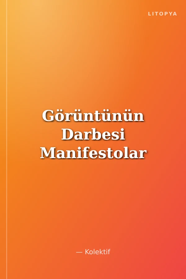 Görüntünün Darbesi Manifestolar
