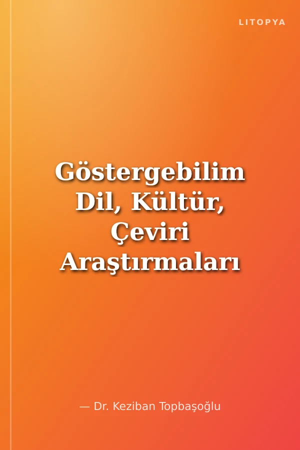 Göstergebilim Dil, Kültür, Çeviri Araştırmaları